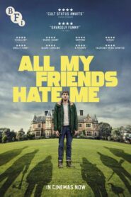 All My Friends Hate Me izle